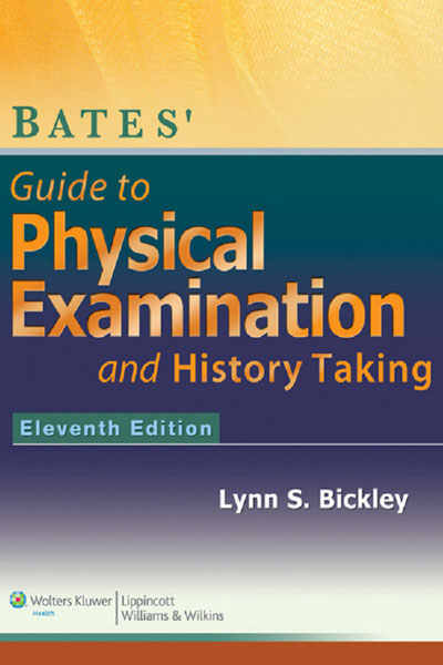 Bates Guide to Physical Examination and History Taking 11th 2013