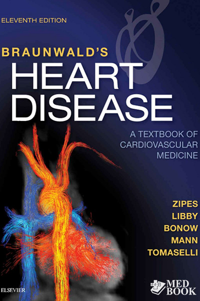 Braunwald's Heart Disease: A Textbook Of Cardiovascular Medicine 11ed ...